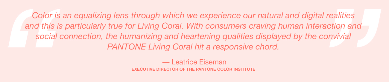 Goodbye, Ultra Violet. Hello, Living Coral.