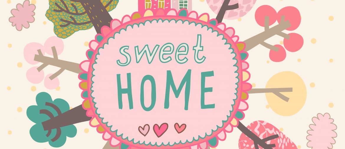What Does Home Sweet Home Mean to You?