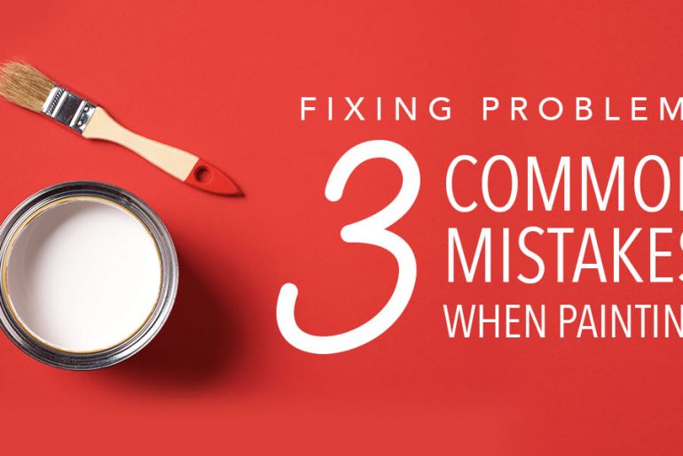 Fixing Problems: 3 Most Common Mistakes When Painting | MyBoysen