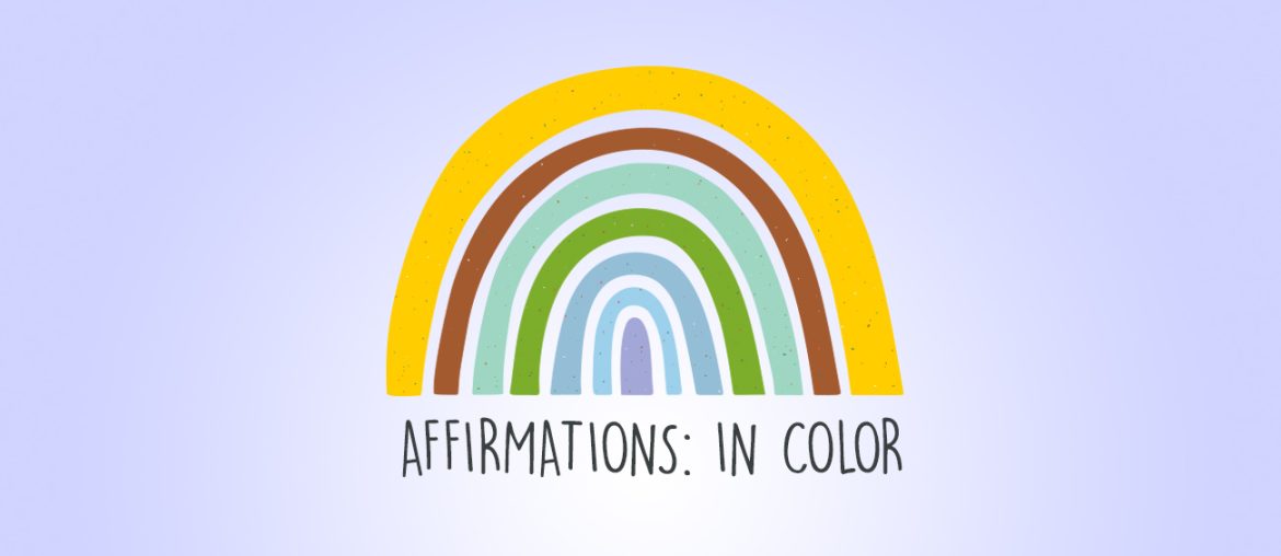 In Color: Affirmations for a Positive Outlook | MyBoysen