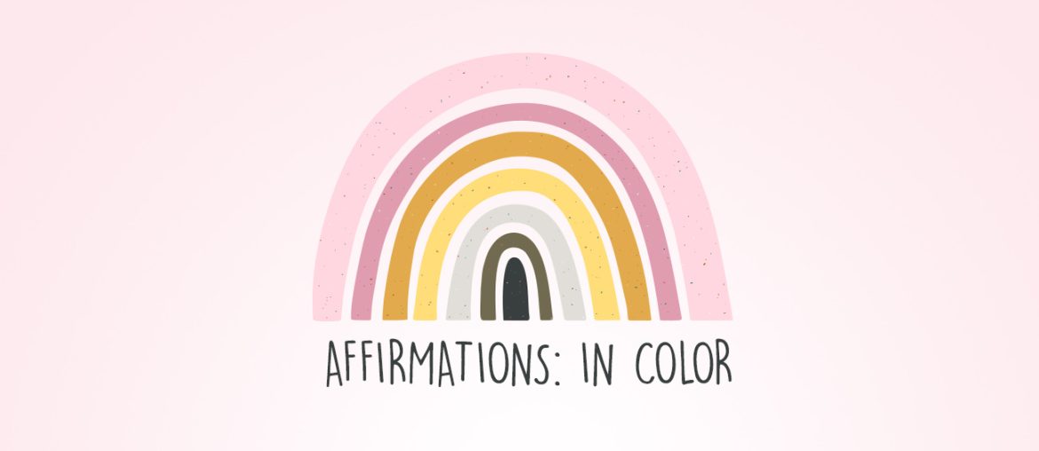 In Color: Affirmations To Remind Us That We're OK | MyBoysen