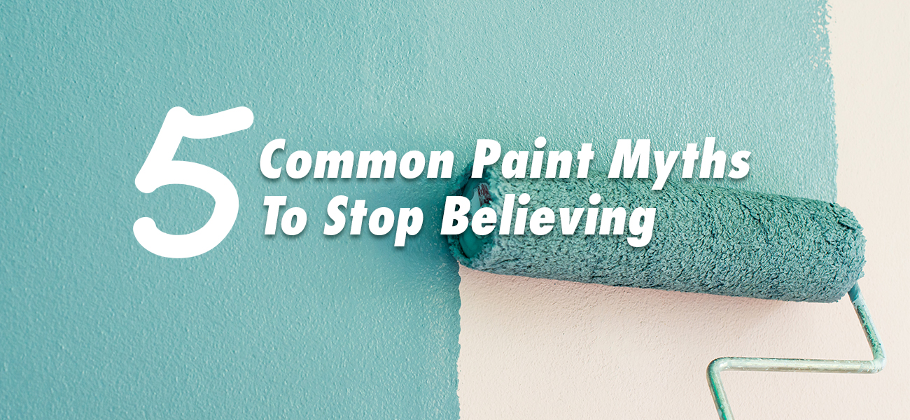 5 Common Paint Myths to Stop Believing MyBoysen