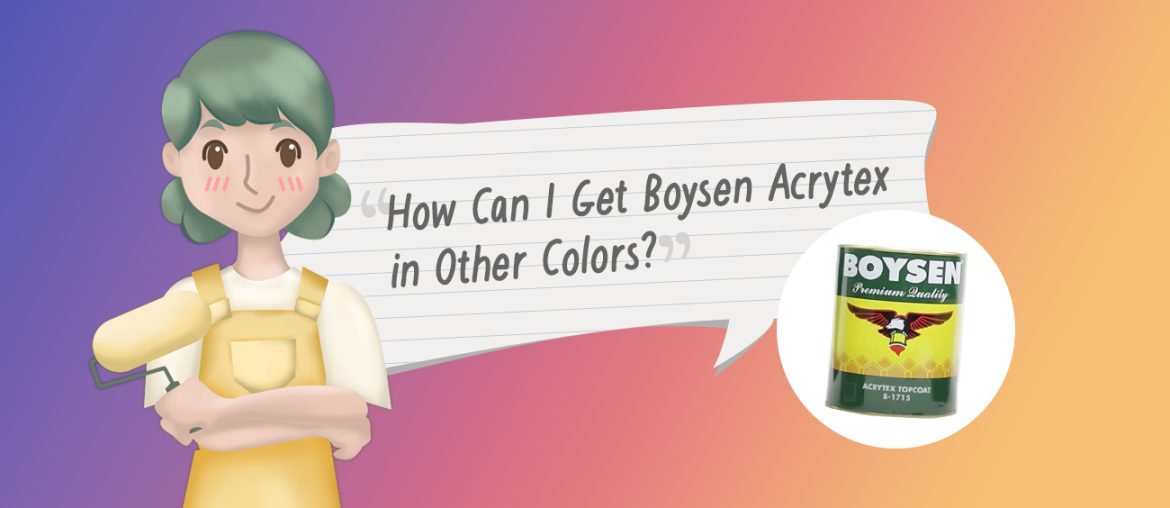 Paint TechTalk with Lettie: How Can I Get Boysen Acrytex in Other Colors? | MyBoysen