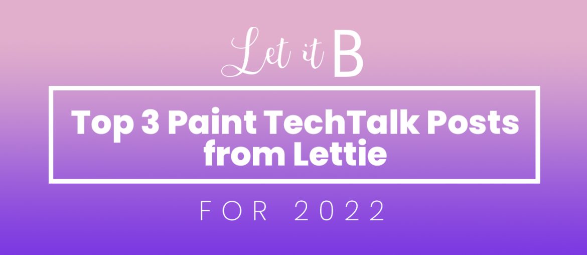 Top 3 Paint TechTalk Posts from Lettie in 2022 | MyBoysen