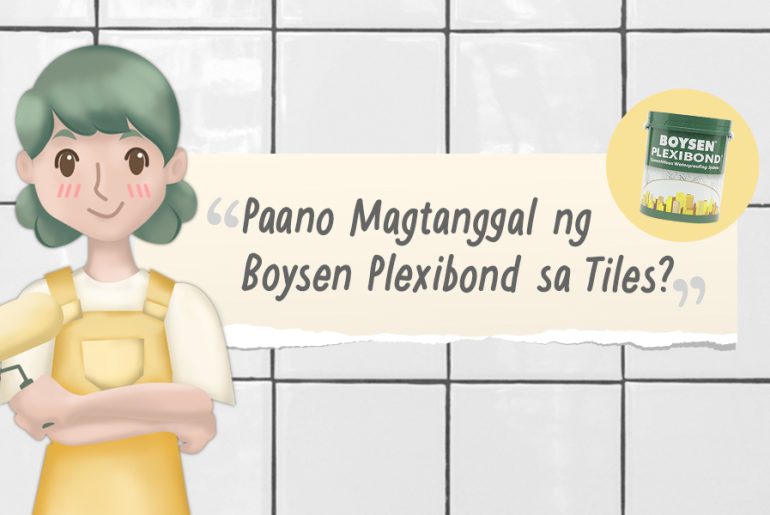 Paint TechTalk with Lettie: Paano Magtanggal ng Boysen Plexibond sa Tiles? | MyBoysen