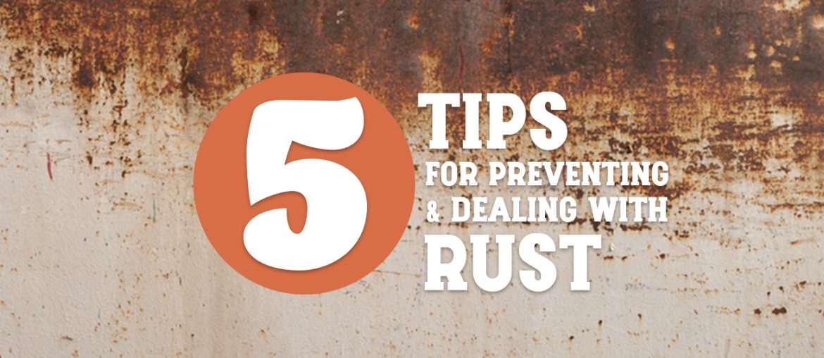 5 Expert Tips for Preventing and Dealing with Rust | MyBoysen
