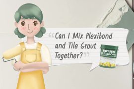 Paint TechTalk with Lettie: Can I Mix Plexibond and Tile Grout Together? | MyBoysen