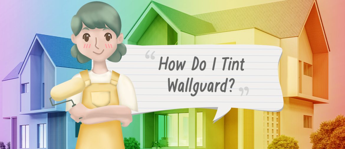 Paint TechTalk with Lettie: How Do I Tint Wallguard? | MyBoysen