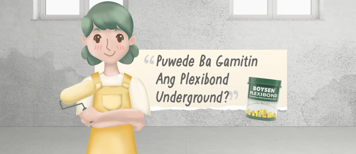 Paint TechTalk with Lettie: Puwede Ba Gamitin Ang Plexibond Underground? | MyBoysen