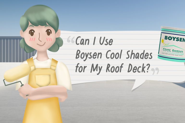 Paint TechTalk with Lettie: Can I Use Boysen Cool Shades for My Roof Deck? | MyBoysen
