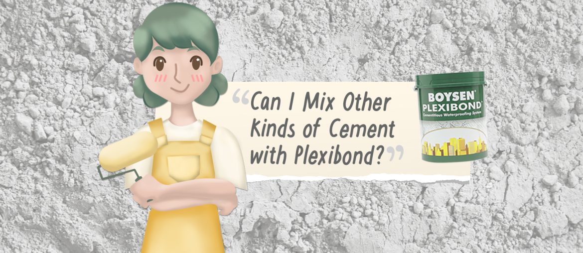Paint TechTalk with Lettie: Can I Mix Other Kinds of Cement with Plexibond? | MyBoysen