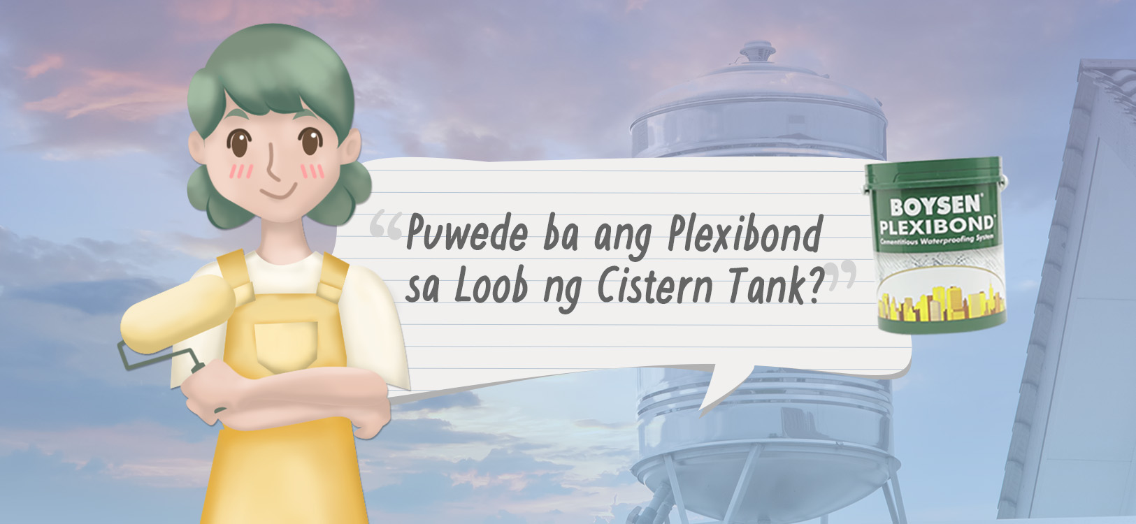 Paint TechTalk with Lettie: Puwede ba ang Plexibond sa Loob ng Cistern Tank?