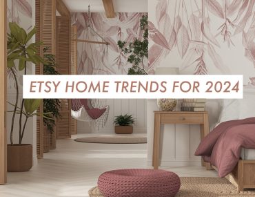 Etsy Home Trends for 2024 | MyBoysen