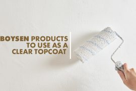 Boysen Products to Use as a Clear Topcoat | MyBoysen
