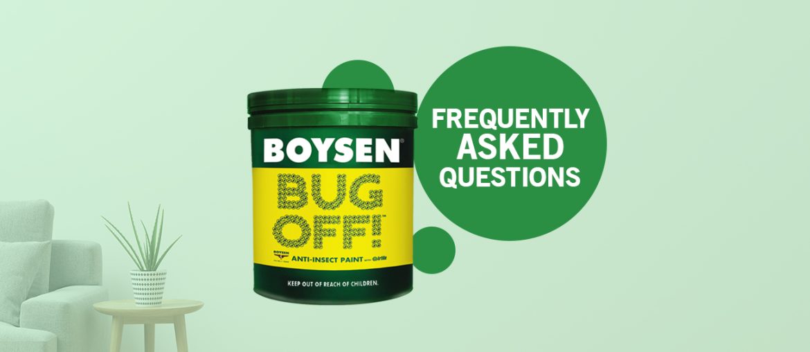 Frequently Asked Questions: Boysen Bug Off | MyBoysen