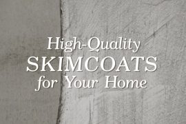 High-Quality Skimcoats for Your Home | MyBoysen