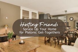 Hosting Friends: Spruce Up Your Home for Platonic Get-Togethers | MyBoysen